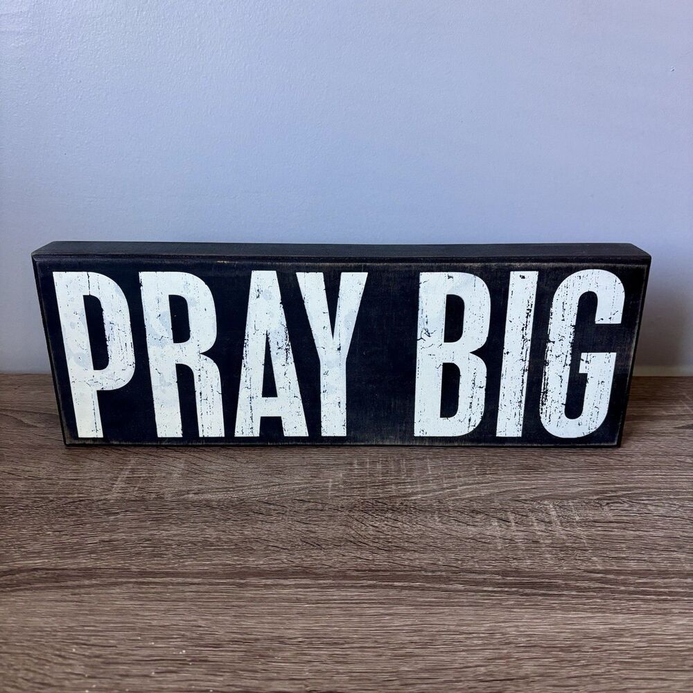 Primitives by Kathy PRAY BIG 17”x6”x4.5” Box Sign, black cream (Christian faith)